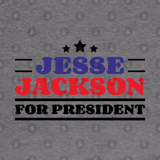 Jesse Jackson For President v2 by Emma